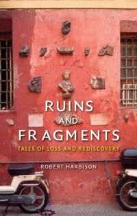 Ruins And Fragments Av Robert Harbison
