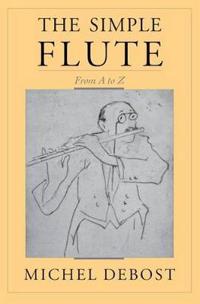 Debost, Michel The Simple Flute (019539965X)