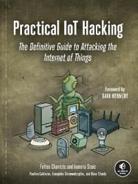 Practical Iot Hacking Av Fotios Chantzis, Evangel Deirme, Ioannis Stais