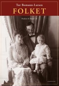 Folket: Haakon og Maud II - Historie om Norges Første Kongepar