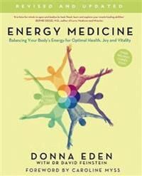 Energy Medicine Av Donna Eden, John Feinstein Energy Medicine Av Donna Eden, John Feinstein