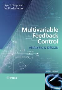 Multivariable Feedback Control Av Sigurd (Norwegian University Of Science And Technology) Skogestad, Ian (University Of Leicester) Postlethwaite