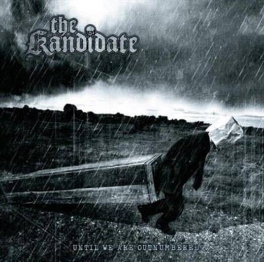 The Kandidate Until We Are Outnumbered CD The Kandidate Until We Are Outnumbered CD