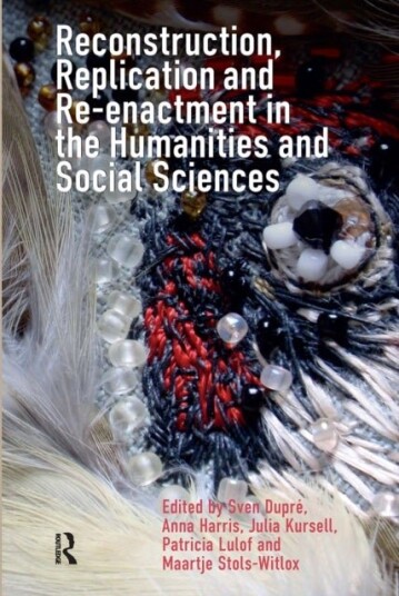Reconstruction Replication and Re enactment in the Humanities and Social Sciences Reconstruction Replication and Re enactment in the Humanities and Social Sciences