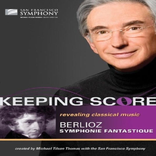 Keeping Score: Berlioz Symphonie Fantastique (Thomas) DVD Keeping Score: Berlioz Symphonie Fantastique (Thomas) DVD