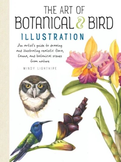The Art Of Botanical & Bird Illustration Av Mindy Lighthipe