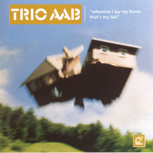 Trio Aab Wherever I Lay My Home, That's My Hat CD Trio Aab Wherever I Lay My Home, That's My Hat CD