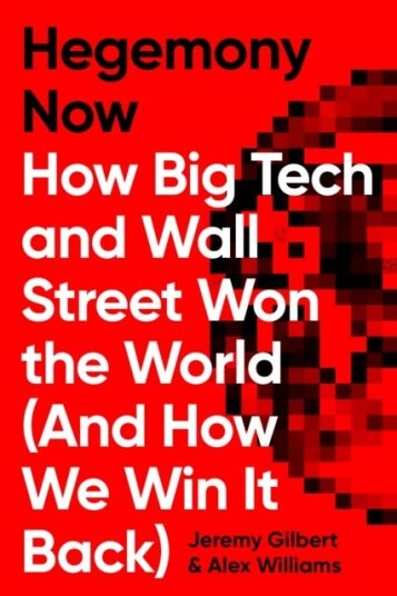 Hegemony Now Av Alex Williams, Jeremy Gilbert