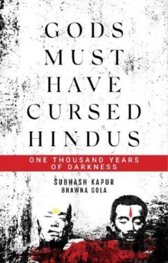 Gods Must Have Cursed Hindus Gods Must Have Cursed Hindus