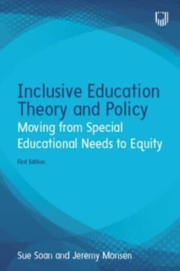 Inclusive Education Theory and Policy: Moving from Special Educational Needs to Equity Inclusive Education Theory and Policy: Moving from Special Educational Needs to Equity