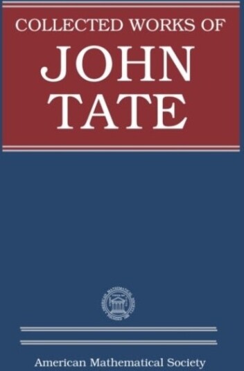 Collected Works of John Tate