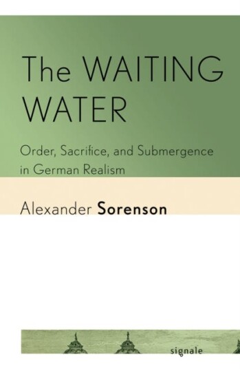 The Waiting Water Order, Sacrifice, and Submergence in German Realism