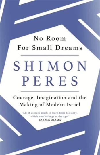 No Room For Small Dreams Av Shimon Peres