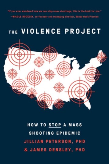 The Violence Project How to Stop a Mass Shooting Epidemic