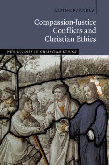 Compassion-Justice Conflicts And Christian Ethics Av Albino (Providence College Rhode Island) Barrera