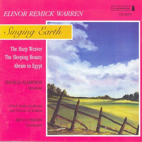Thomas Hampson, Gerd Nienstedt, Maria Venuti, Polish Radio Orchestra & Chorus Krakow, Elinor Remick Warren Singing Earth CD Thomas Hampson, Gerd Nienstedt, Maria Venuti, Polish Radio Orchestra & Chorus Krakow, Elinor Remick Warren Singing Earth CD