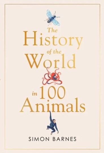 History Of The World In 100 Animals Av Simon Barnes