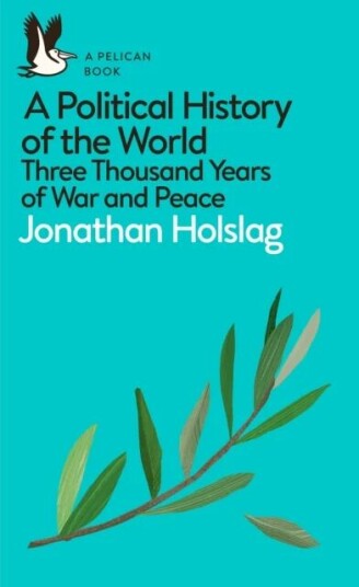 A Political History Of The World Av Jonathan Holslag