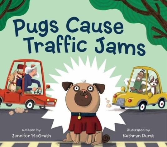 Pugs Cause Traffic Jams Av Jennifer Mcgrath Pugs Cause Traffic Jams Av Jennifer Mcgrath