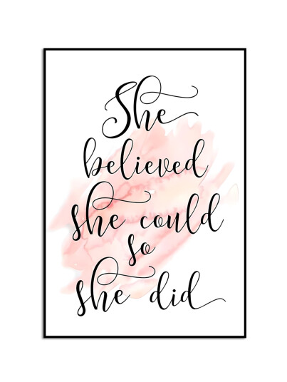 Plakat – She Believed she could so she did Plakat – She Believed she could so she did