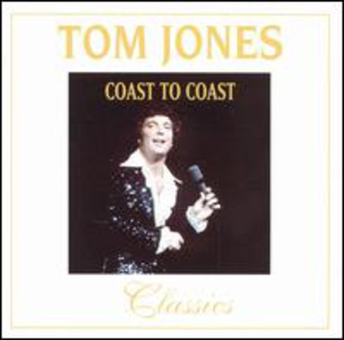 Tom Jones Coast To Coast Classics II CD