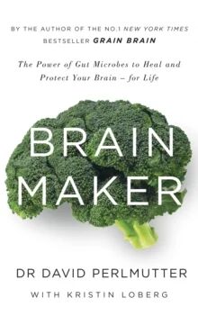 Brain Maker Av David Perlmutter Brain Maker Av David Perlmutter