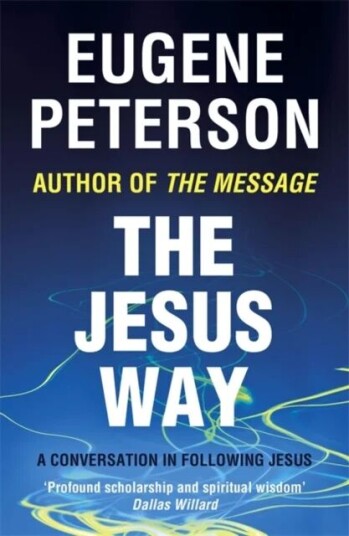 The Jesus Way Av Eugene Peterson