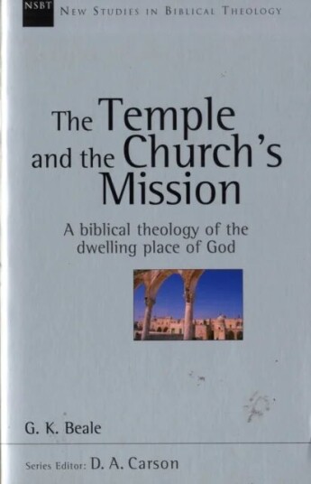 The Temple And The Church'S Mission Av Professor Gregory K Beale The Temple And The Church'S Mission Av Professor Gregory K Beale