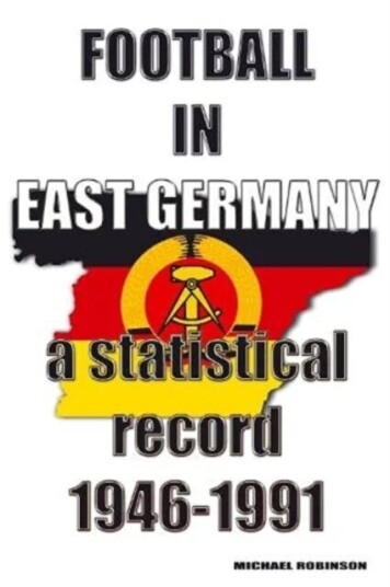 Football In East Germany 1946-1991 Football In East Germany 1946-1991