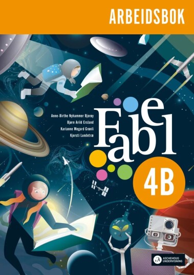 Fabel 4b Av Anne-Birthe Nyhammer Bjorøy, Bjørn Arild Ersland, Karianne Megard Grønli, Kjersti Lundetræ
