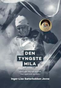 Den Tyngste Mila Av Inger Lise Sæterbakken Jevne