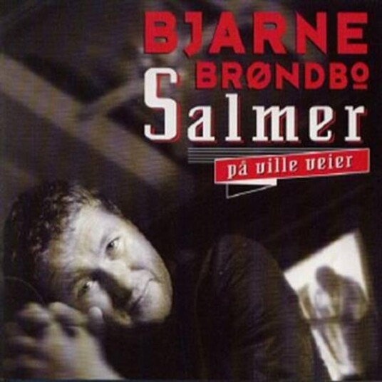 Bjarne Brøndbo Salmer På Ville Veier CD Bjarne Brøndbo Salmer På Ville Veier CD