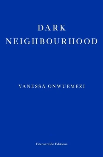Dark Neighbourhood Av Vanessa Onwuemezi