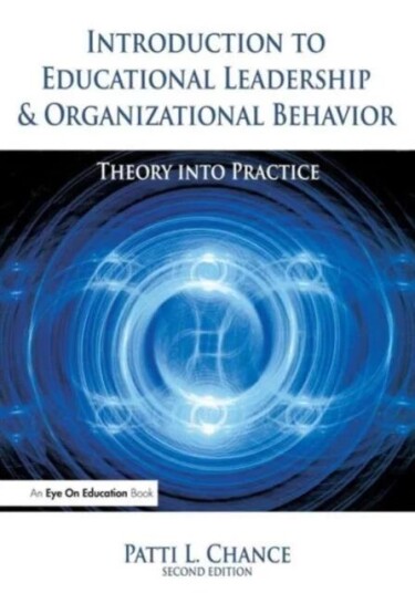 Introduction To Educational Leadership & Organizational Behavior Av Patti Chance