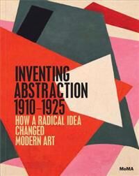 Dickerman Leah Inventing Abstraction 1910-1925