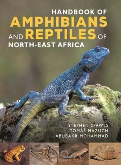Handbook Of Amphibians And Reptiles Of Northeast Africa Av Stephen Spawls, Abubakr Mohammad, Tomas Mazuch Handbook Of Amphibians And Reptiles Of Northeast Africa Av Stephen Spawls, Abubakr Mohammad, Tomas Mazuch