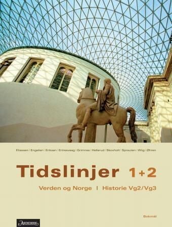 Tidslinjer 1+2 av Jørgen Eliassen, Ola Engelien, Tore Linné Eriksen, Egil Ertresvaag, Ole Kristian Grimnes, Synnøve Veinan Hellerud, Lene Skovholt, Kn