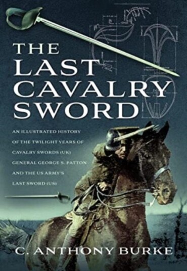 The Last Cavalry Sword Av C Anthony Burke