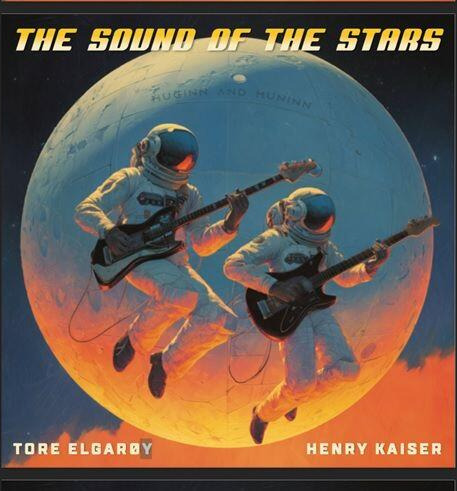Tore Elgarøy, Henry Kaiser The Sound of the Stars CD