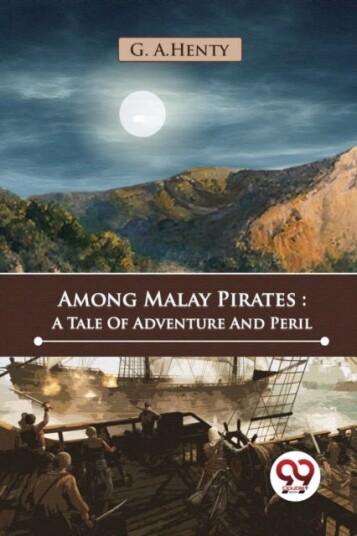Among Malay Pirates Among Malay Pirates