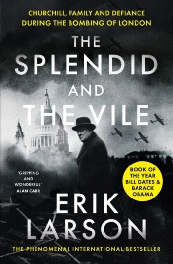 The Splendid And The Vile Av Erik Larson