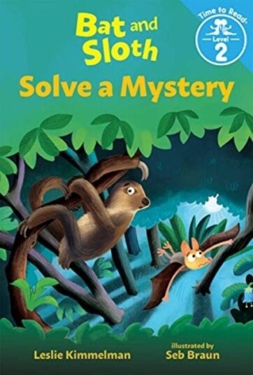 Bat and Sloth Solve a Mystery Bat and Sloth Solve a Mystery