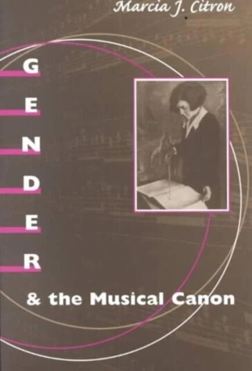 Gender And The Musical Canon Av Marcia J. Citron