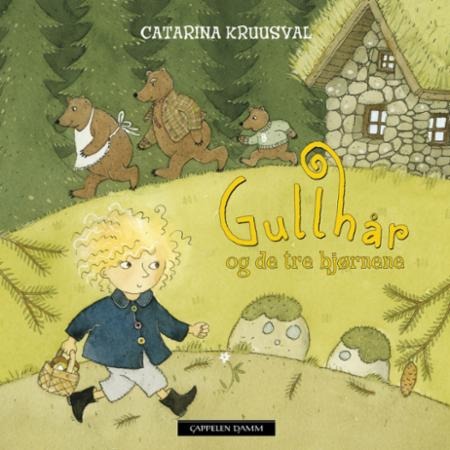 Gullhår Og De Tre Bjørnene Av Catarina Kruusval Gullhår Og De Tre Bjørnene Av Catarina Kruusval