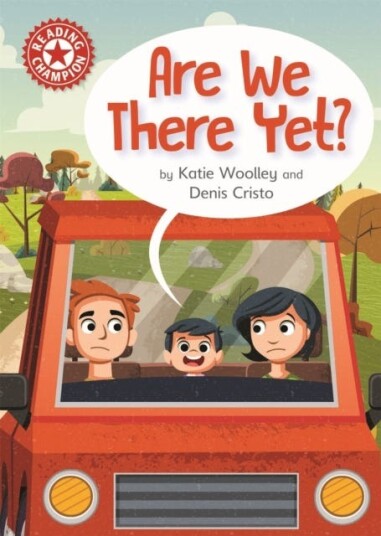 Reading Champion: Are We There Yet? Independent Reading Red 2 Reading Champion: Are We There Yet? Independent Reading Red 2
