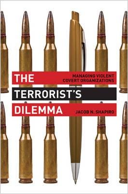 The Terrorist's Dilemma  Managing Violent Covert Organizations