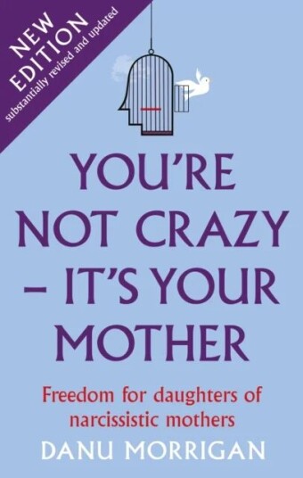 You'Re Not Crazy - It'S Your Mother Av Danu Morrigan