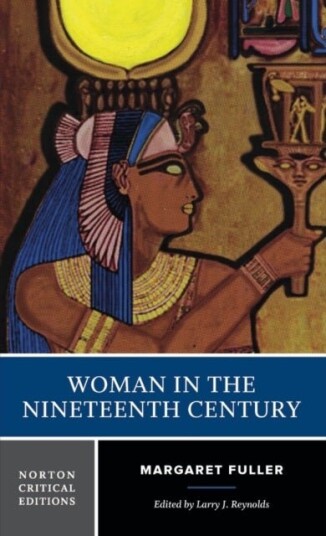 Woman in the Nineteenth Century Woman in the Nineteenth Century