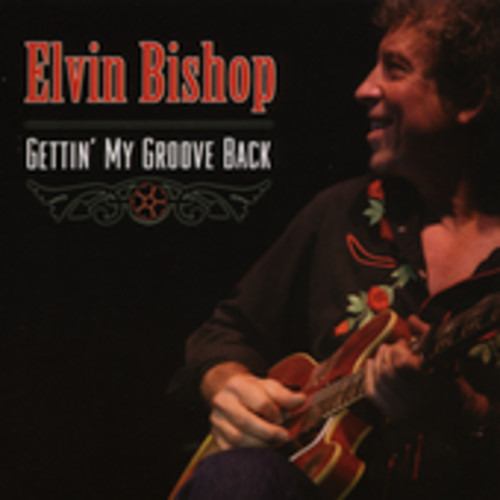 Elvin Bishop Gettin' My Groove Back CD