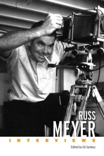 Russ Meyer Interviews Russ Meyer Interviews